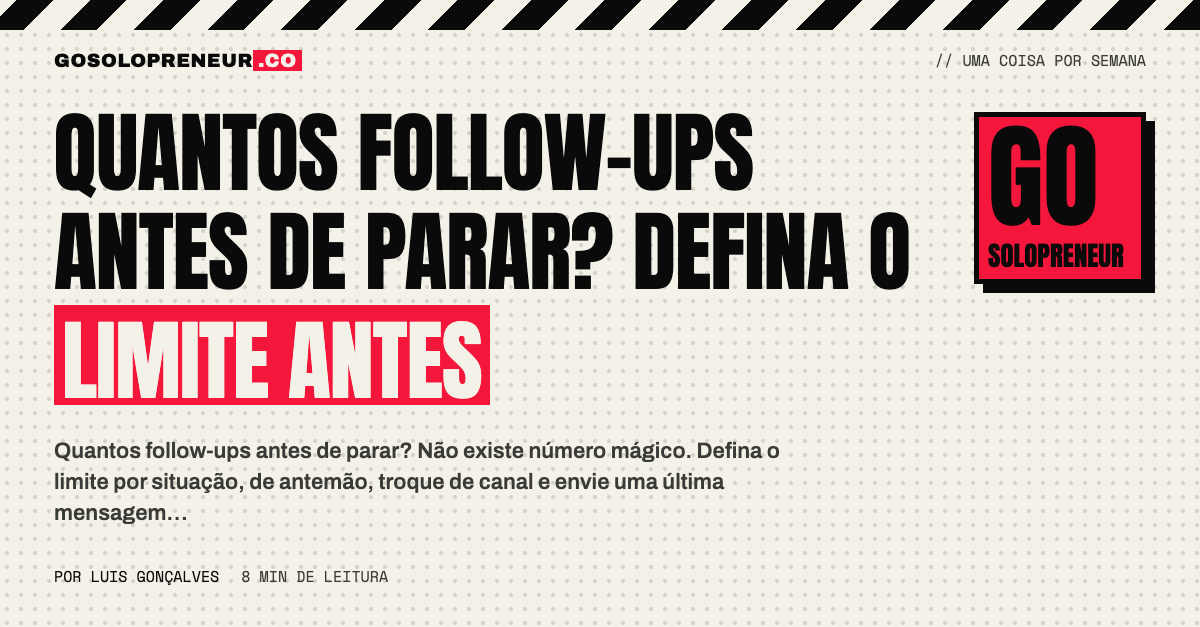Quantos follow-ups enviar antes de parar: defina o limite de cada negócio