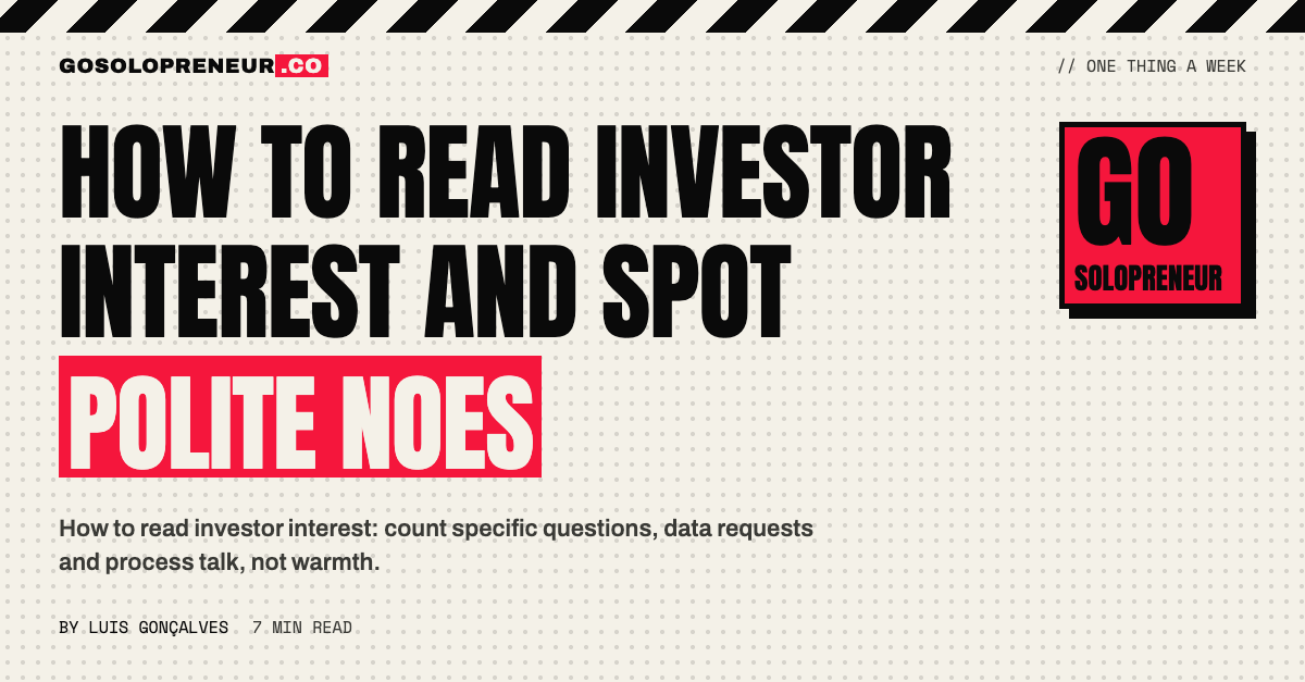 How to Read Investor Interest and Spot Polite Noes