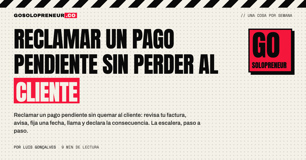 Reclamar un pago pendiente sin perder al cliente: la escalera de cinco pasos