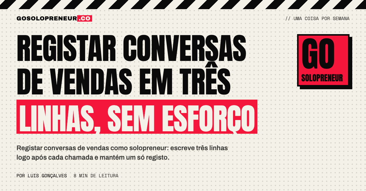 Solopreneur a registar conversas de vendas em três linhas depois de uma chamada