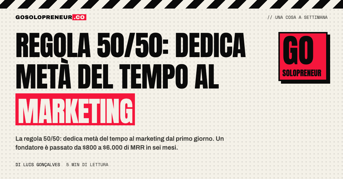 Una bilancia in equilibrio tra costruire il prodotto e fare marketing: la regola 50/50 per i fondatori