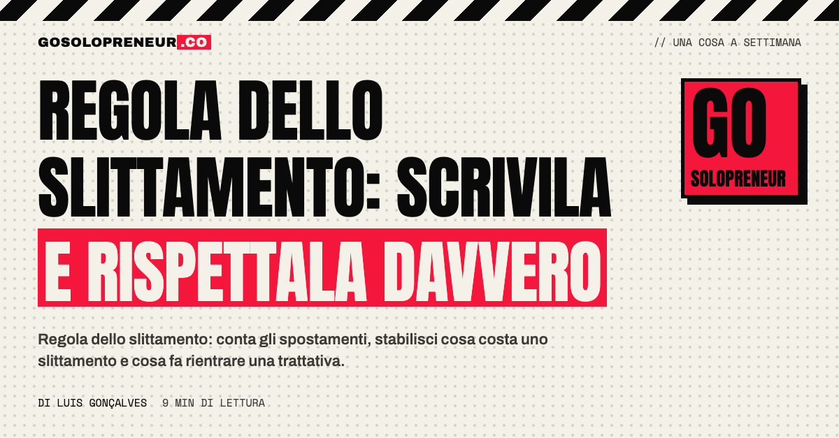 Regola dello slittamento delle trattative scritta in tre frasi: conta, costo, rientro