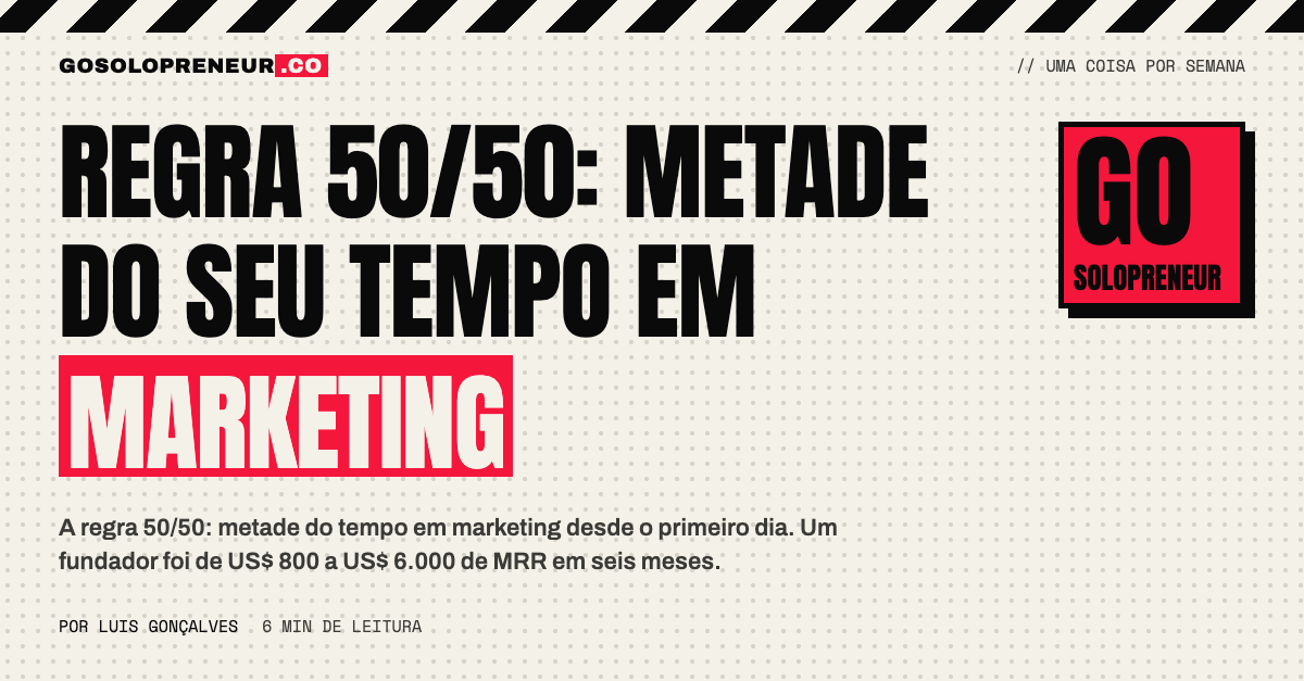 Regra 50/50: metade do seu tempo em marketing