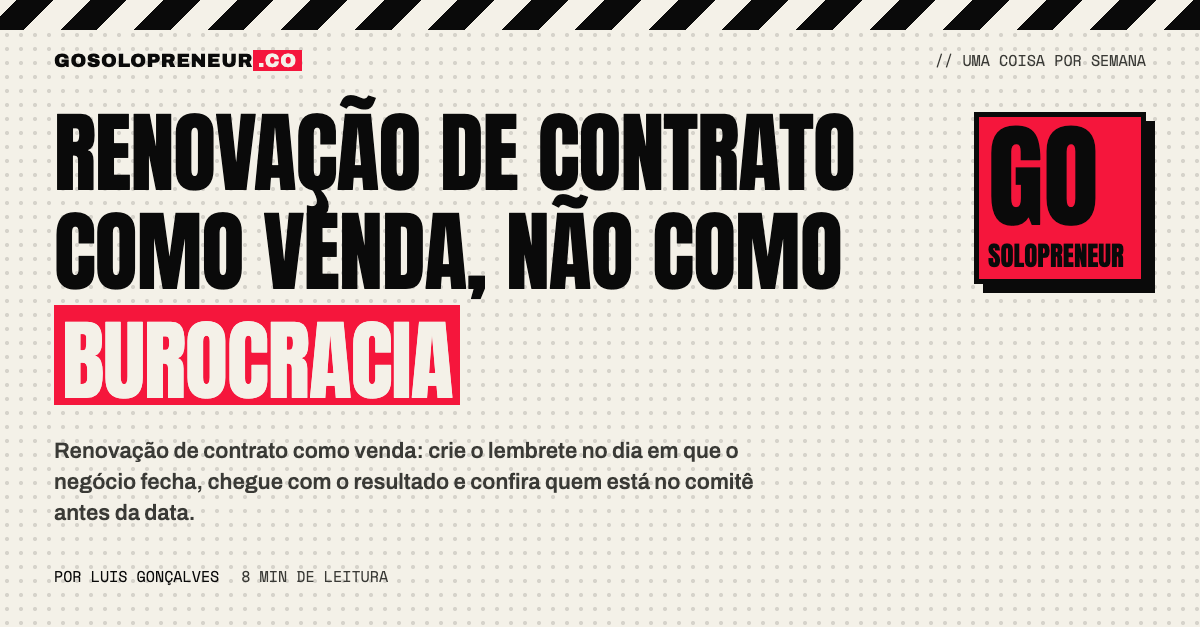 Renovação de contrato tratada como venda, não como burocracia