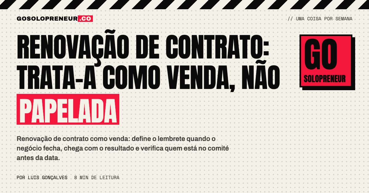Renovação de contrato: trata-a como venda, não papelada