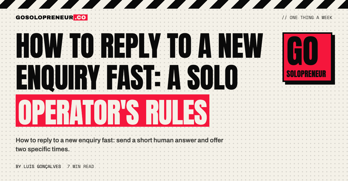 How to Reply to a New Enquiry Fast: A Solo Operator's Rules