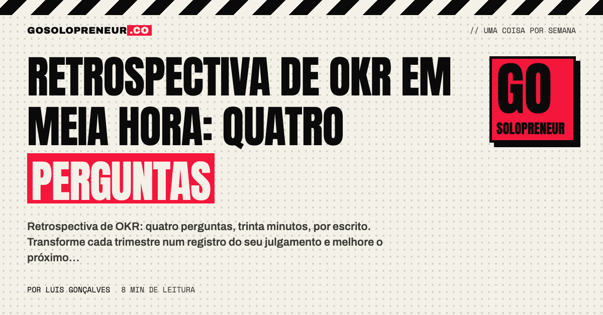 Retrospectiva de OKR em meia hora: quatro perguntas respondidas por escrito