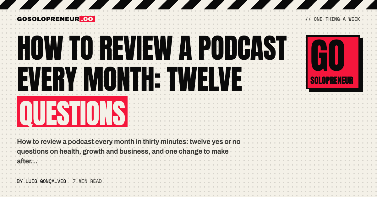 How to Review a Podcast Every Month: Twelve Questions