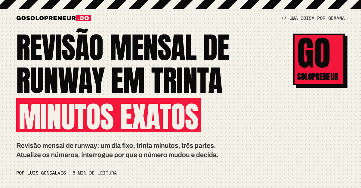 Revisão mensal de runway: um dia fixo, trinta minutos e três partes
