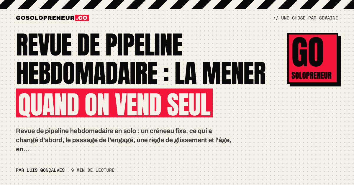 Revue de pipeline hebdomadaire d'un solopreneur : agenda et créneau fixe