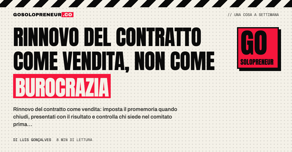 Rinnovo del contratto: un solopreneur arriva alla scadenza con il risultato consegnato in mano