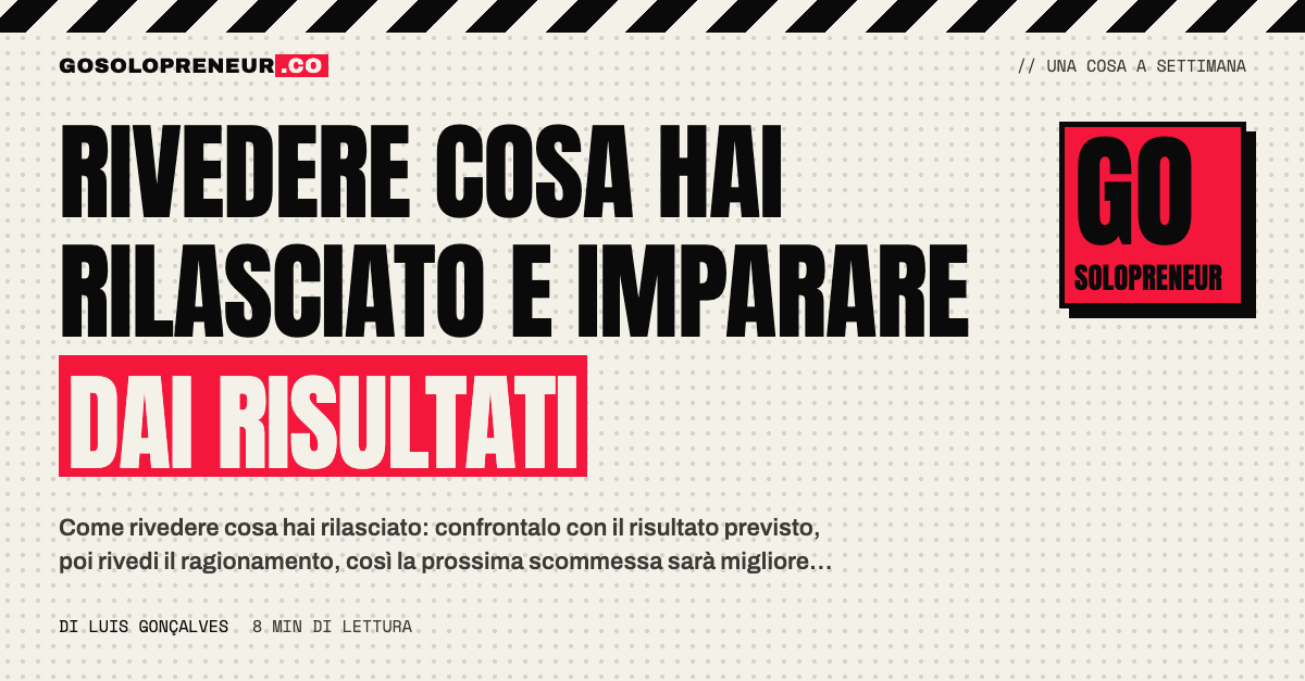 Rivedere cosa hai rilasciato: confronto tra risultato previsto e risultato reale