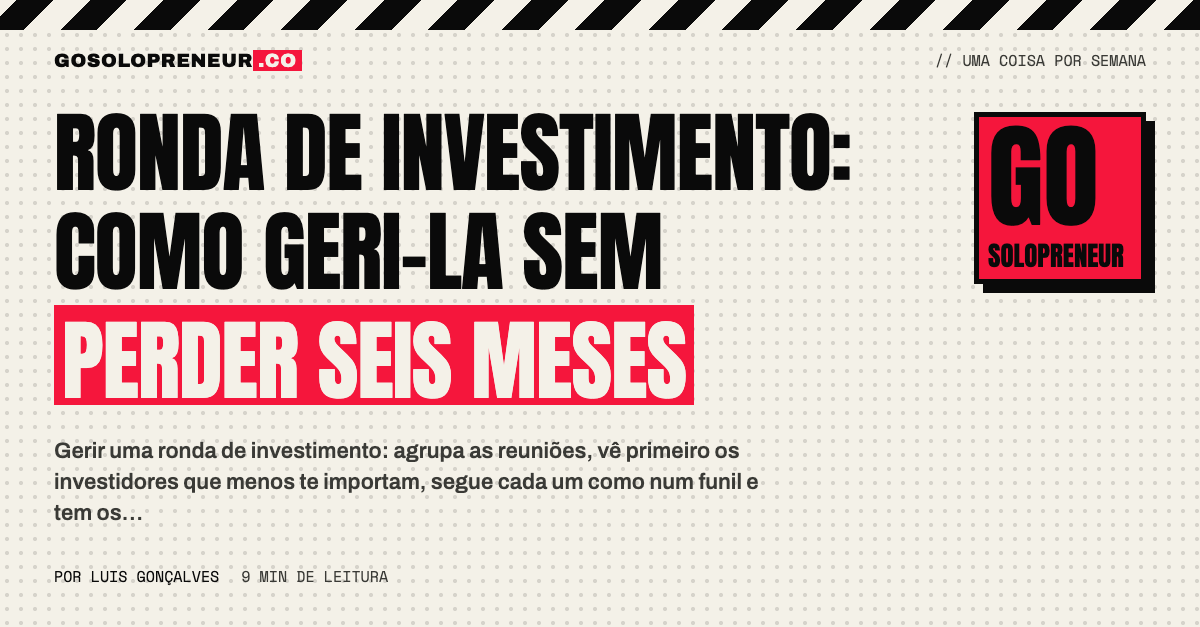 Funil de uma ronda de investimento com cada investidor, etapa e próximo passo