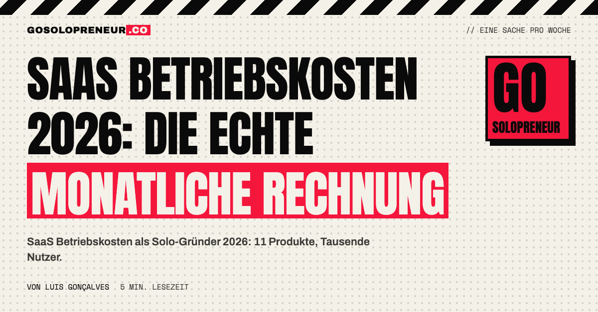 SaaS Betriebskosten 2026: die echte monatliche Rechnung eines Solo-Gründers