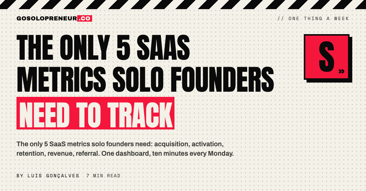 The Only 5 SaaS Metrics Solo Founders Need to Track
