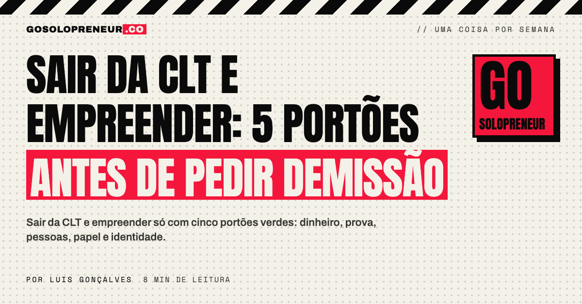 Sair da CLT e empreender: os cinco portões antes de pedir demissão do emprego corporativo