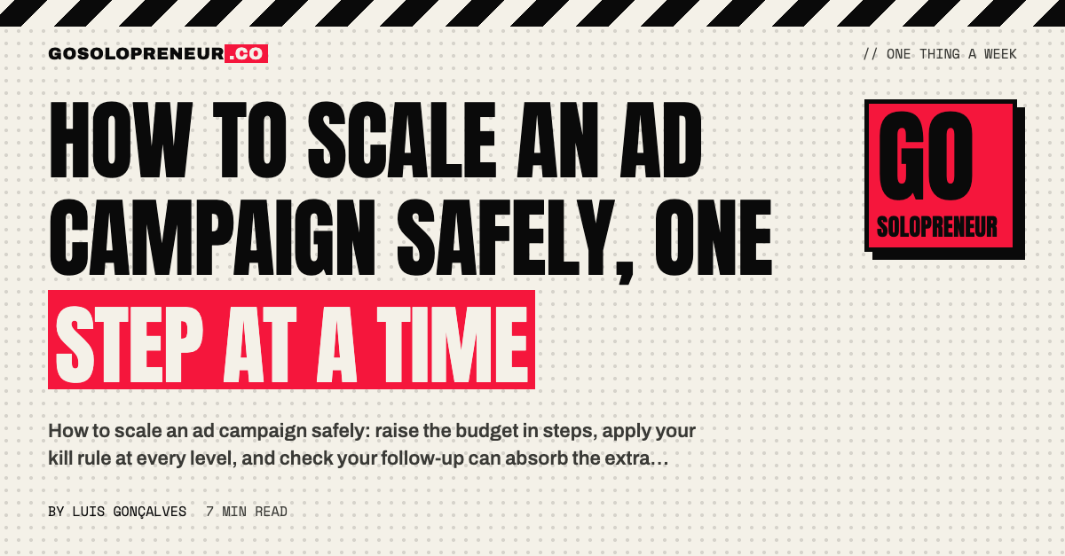 How to Scale an Ad Campaign Safely, One Step at a Time