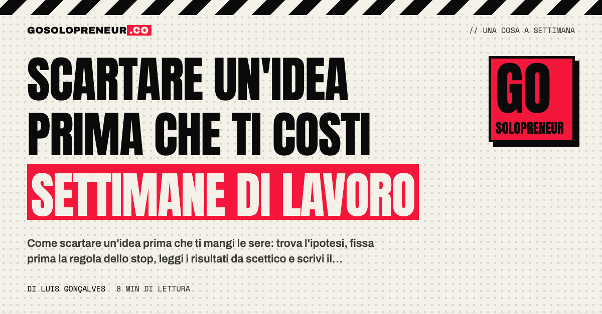 Come scartare un'idea per una funzione prima che costi settimane di sere