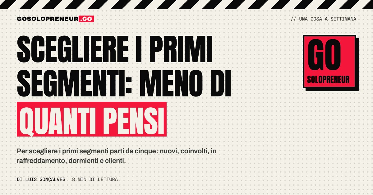 Cinque segmenti di contatti scelti per partire: nuovi, coinvolti, in raffreddamento, dormienti, clienti