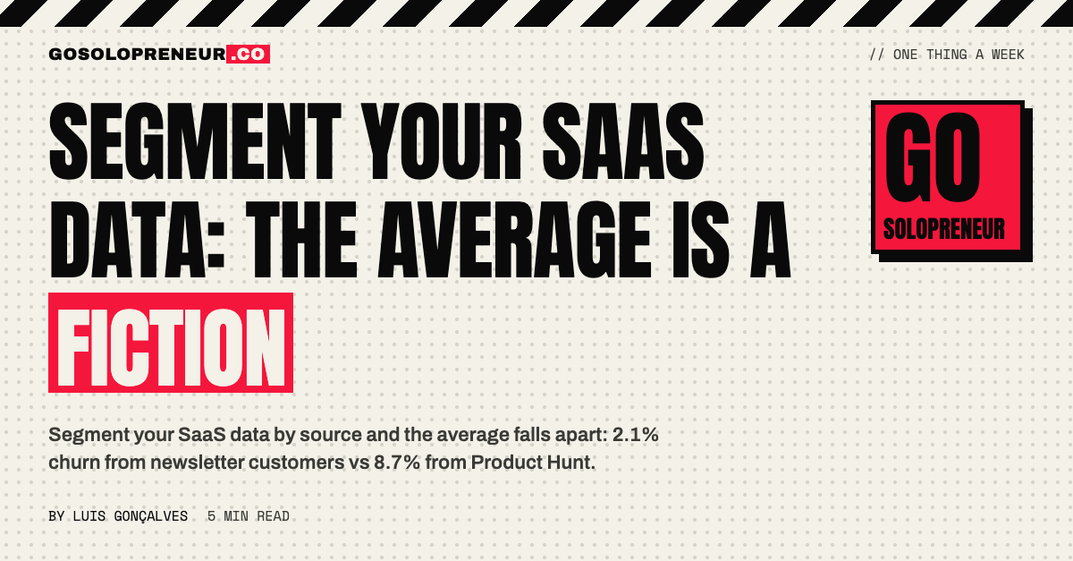 Segment Your SaaS Data: The Average Is a Fiction