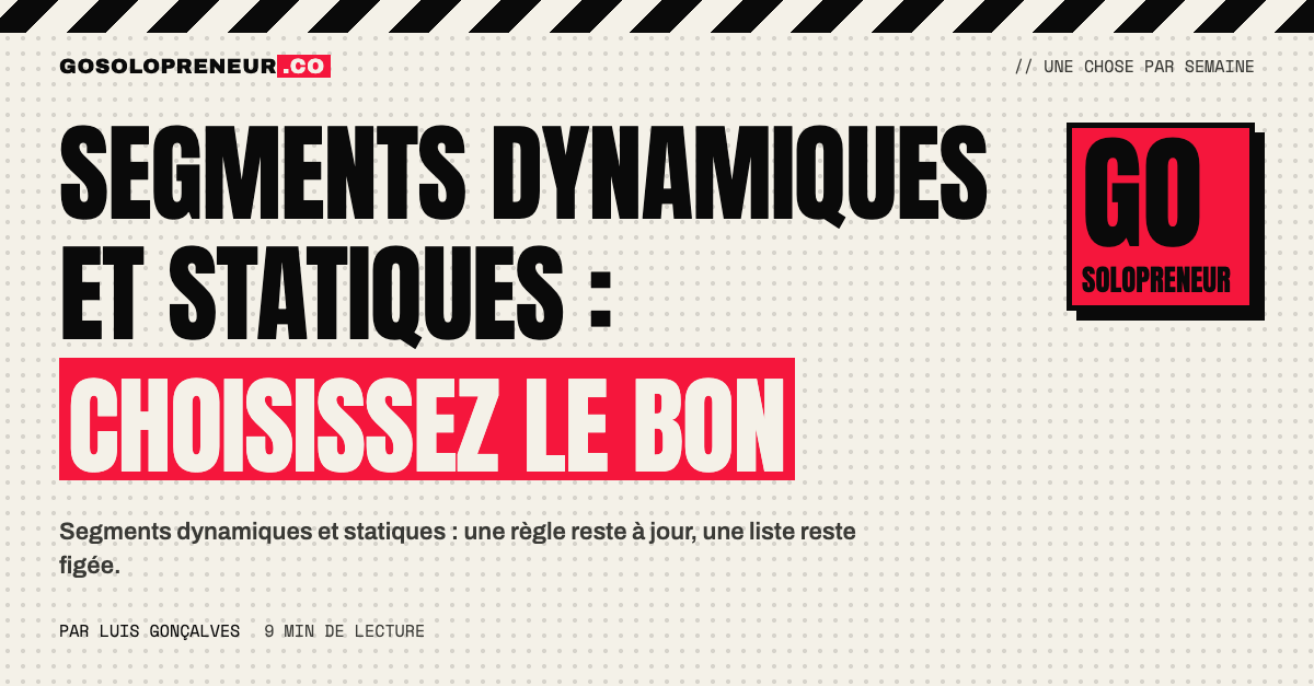 Illustration : segments dynamiques et statiques, choisir le bon type à chaque fois
