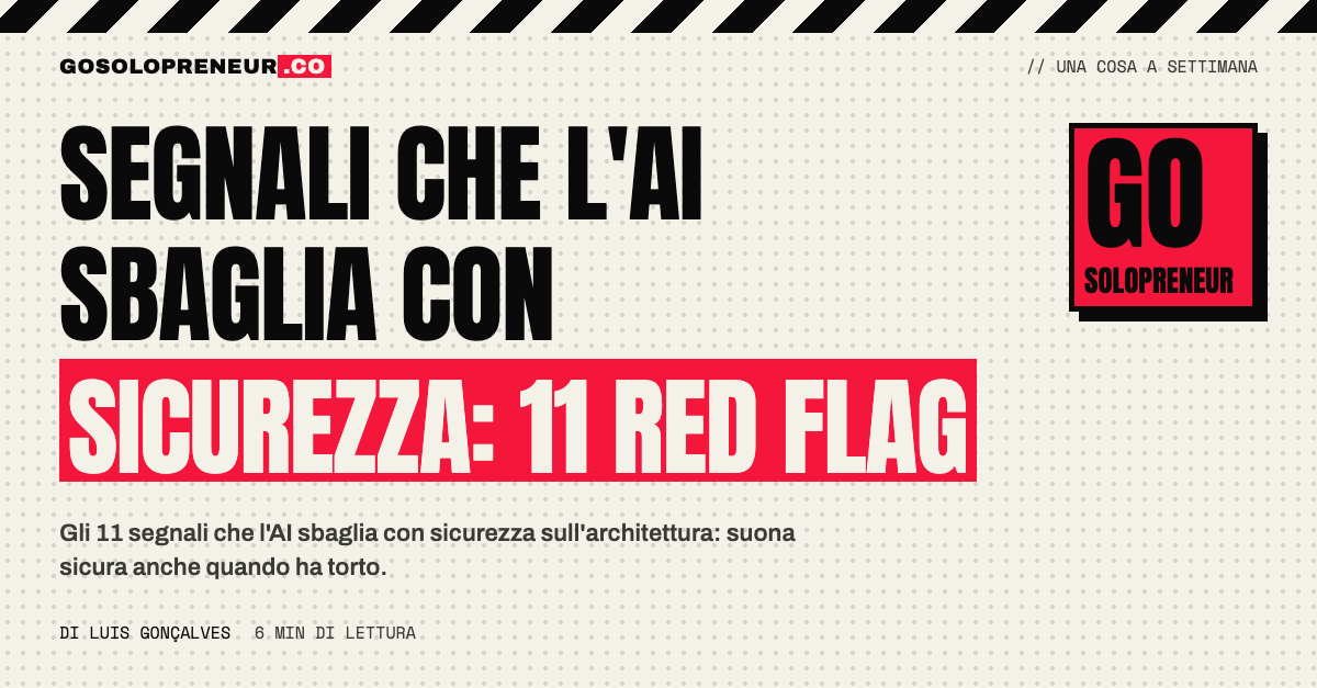 Gli 11 segnali che l'AI sbaglia con sicurezza nel tuo codice: checklist di red flag