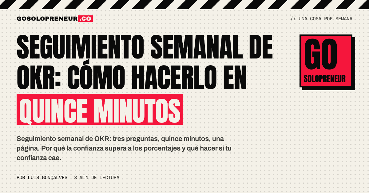 Seguimiento semanal de OKR: tabla de número, confianza y bloqueo por semana