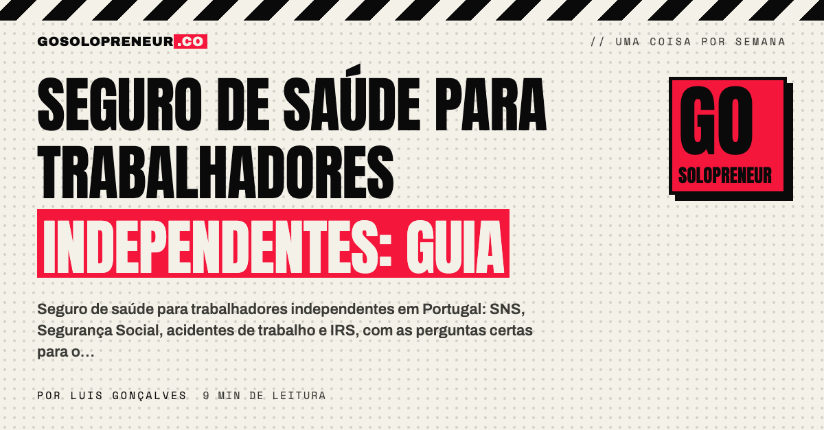 Seguro de saúde para trabalhadores independentes: um EUpreendedor a comparar proteções sem entidade patronal