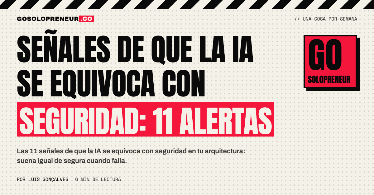 Señales de que la IA se equivoca con seguridad: 11 alertas en tu código