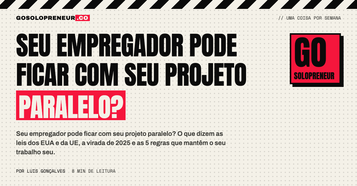 Seu empregador pode ficar com seu projeto paralelo?