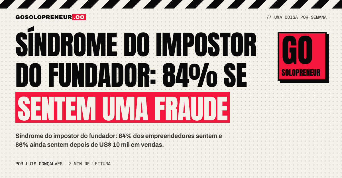Síndrome do impostor do fundador: 84% se sentem uma fraude