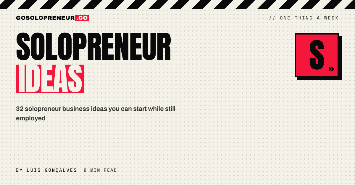 Solopreneur Ideas: 32 Business Ideas to Start While Employed