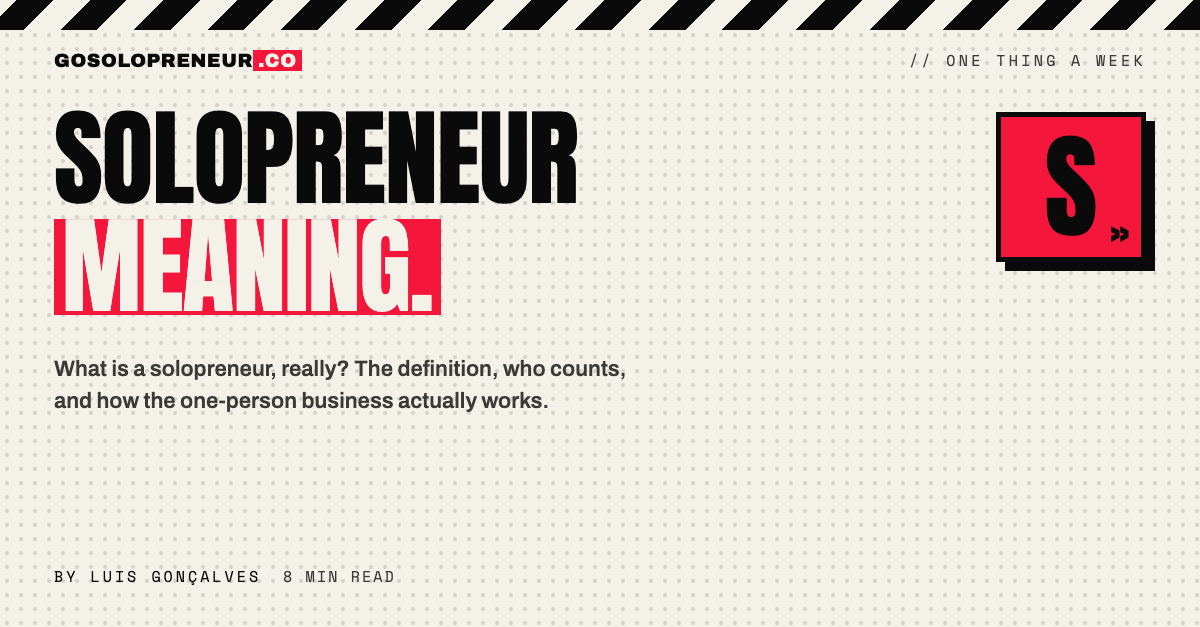 Solopreneur Meaning: What Is a Solopreneur, Really?