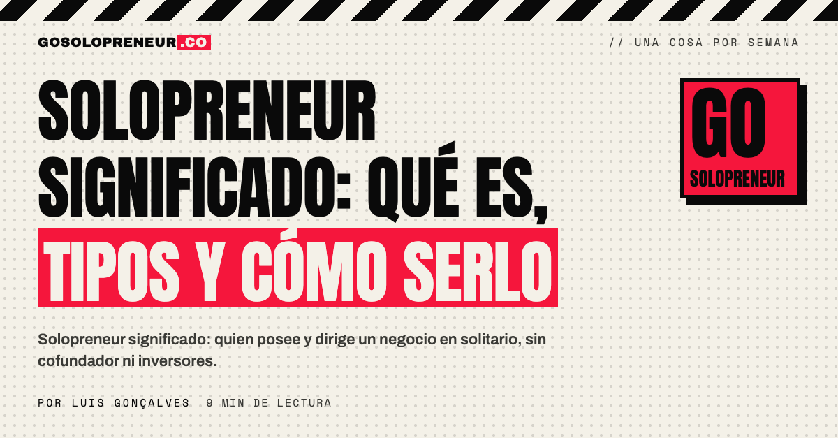 Solopreneur significado: qué es un solopreneur de verdad