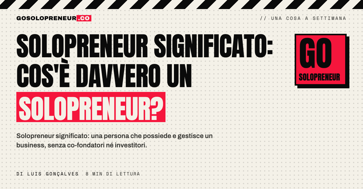 Solopreneur significato: cos'è davvero un imprenditore individuale
