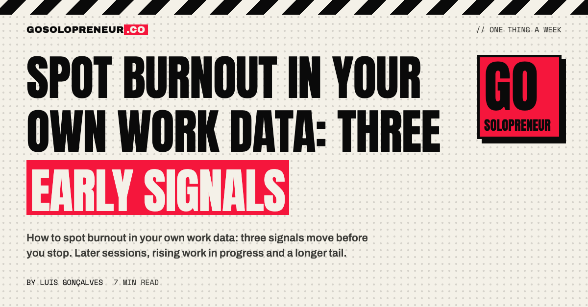 Spot Burnout in Your Own Work Data: Three Early Signals