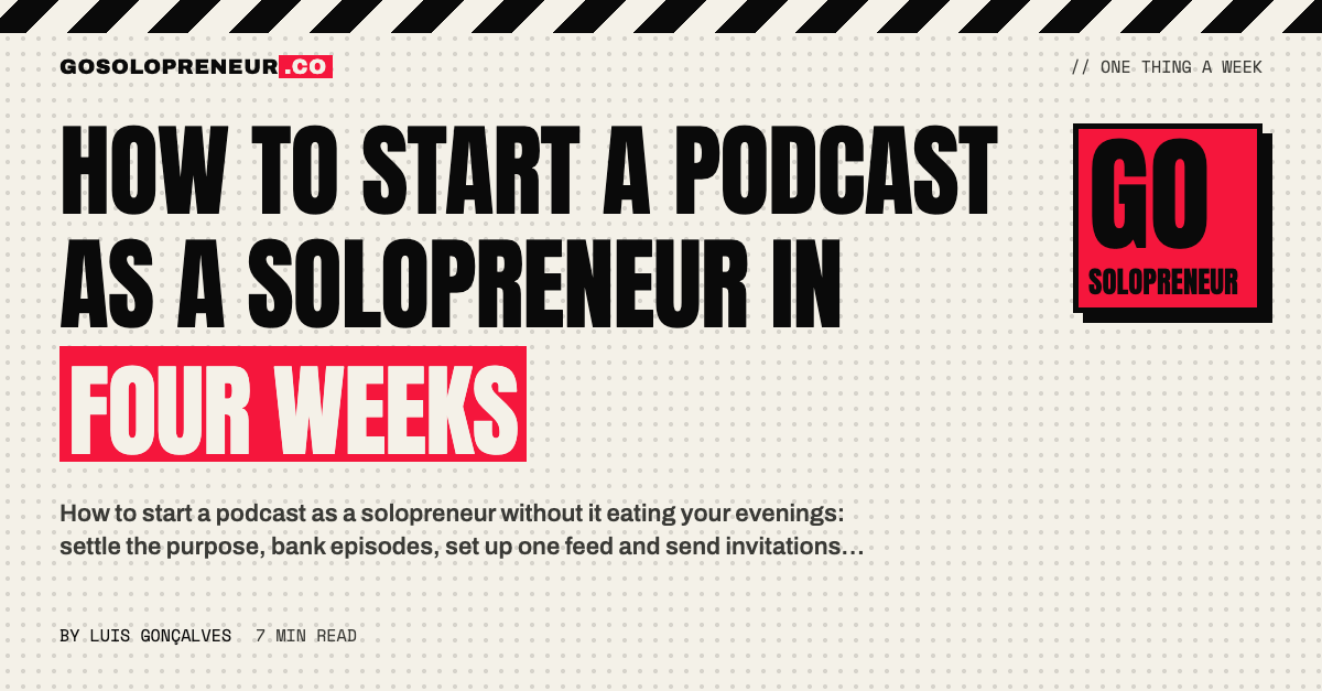 How to Start a Podcast as a Solopreneur in Four Weeks