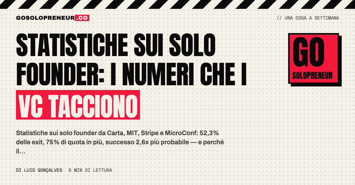 Statistiche sui solo founder: exit, quota e tassi di successo da Carta, MIT, Stripe e MicroConf