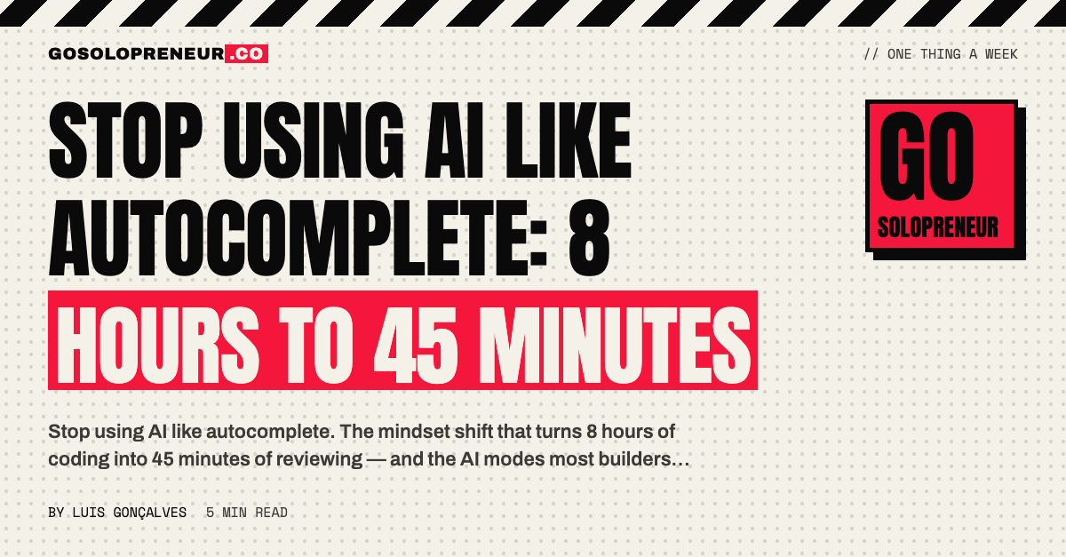 Stop Using AI Like Autocomplete: 8 Hours to 45 Minutes