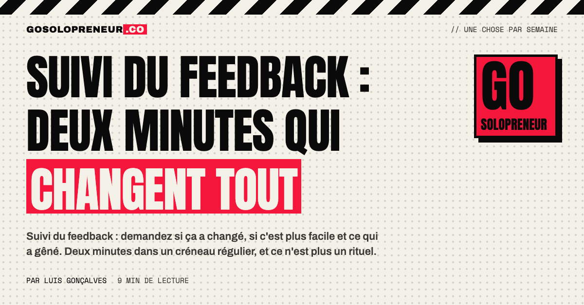 Un solopreneur assure le suivi du feedback avec deux minutes d'échange régulier