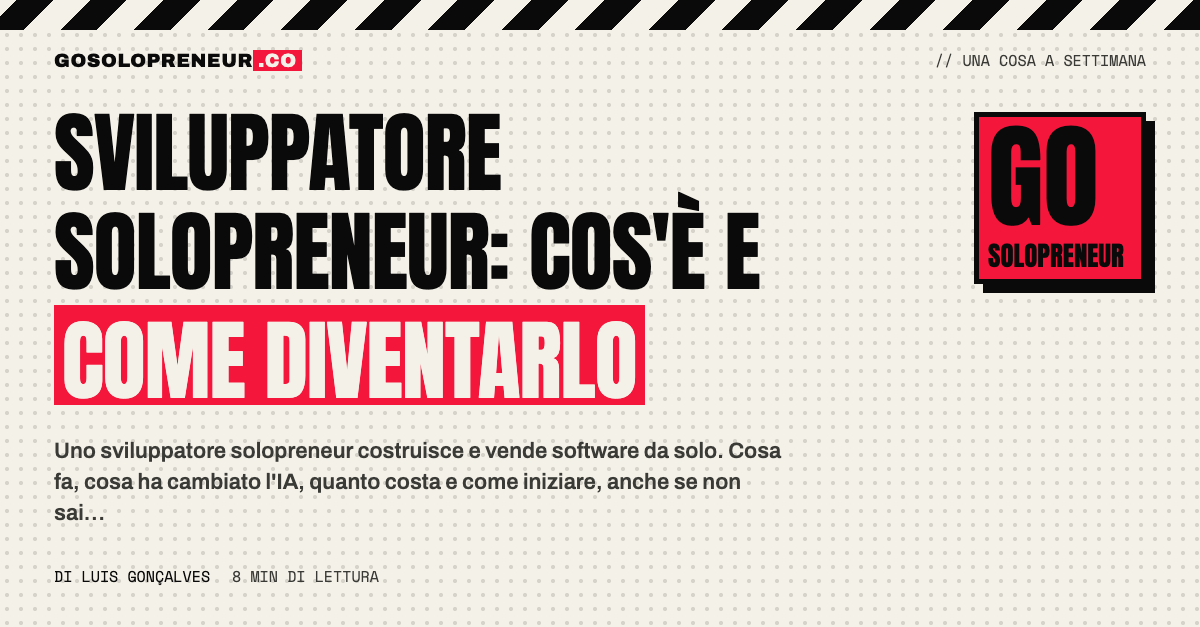 Sviluppatore solopreneur: una persona sola costruisce e vende software con l'IA