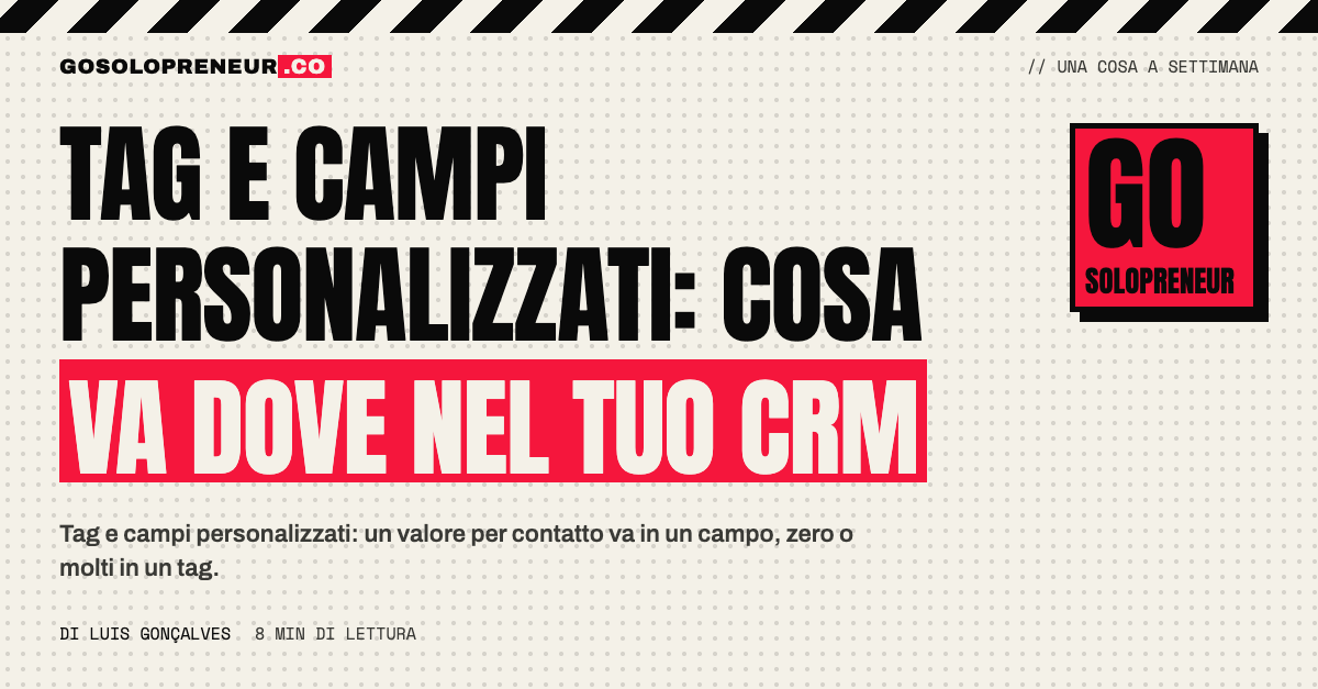 Tag e campi personalizzati: un contatto con un campo a valore unico e più tag