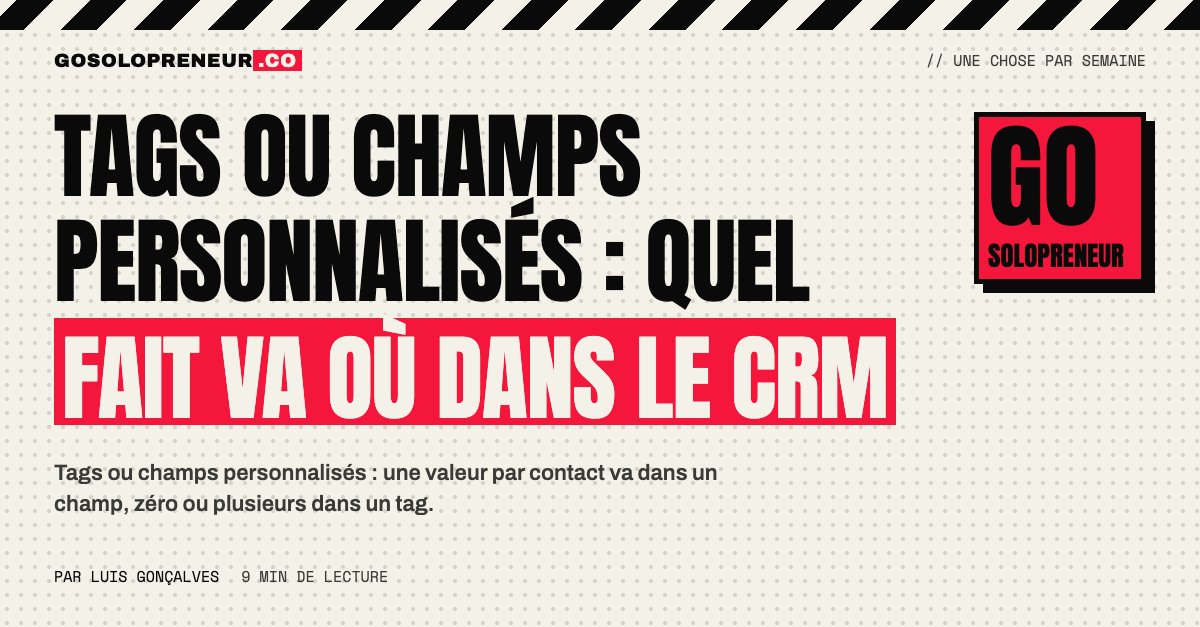 Illustration : tags ou champs personnalisés, quel fait va où dans votre CRM