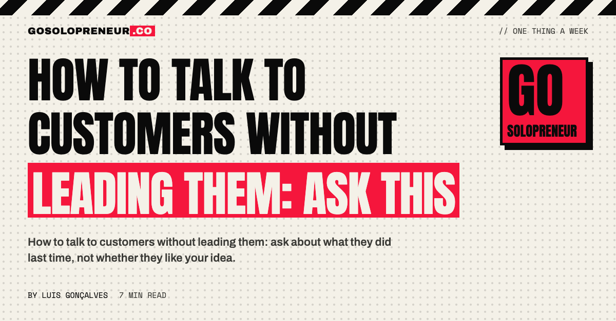 How to Talk to Customers Without Leading Them: Ask This