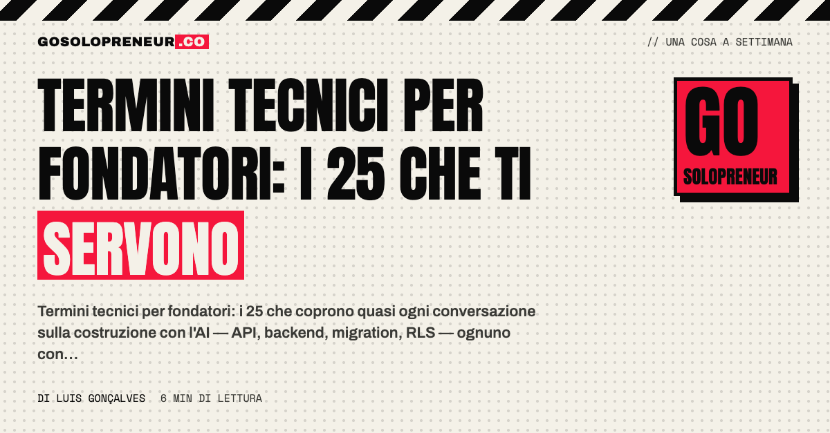 Glossario illustrato dei 25 termini tecnici che ogni fondatore non tecnico deve conoscere