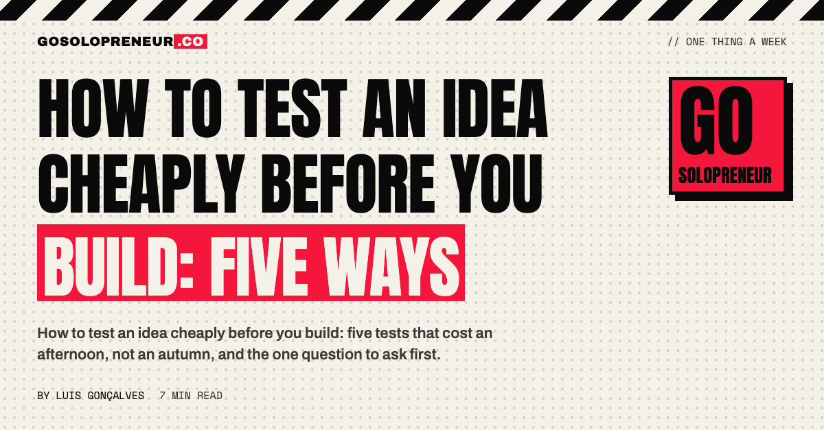 How to Test an Idea Cheaply Before You Build: Five Ways