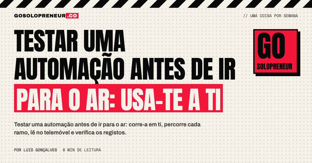 Testar uma automação em ti antes de ir para o ar, no telemóvel e nos registos