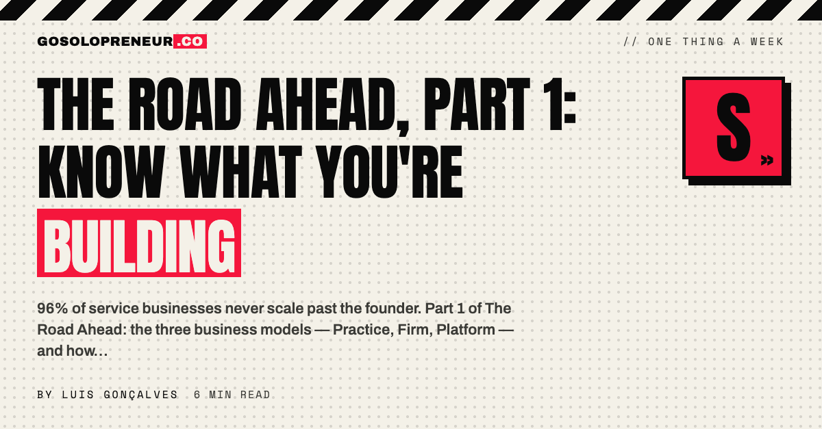 The Road Ahead, Part 1: Know What You're Building