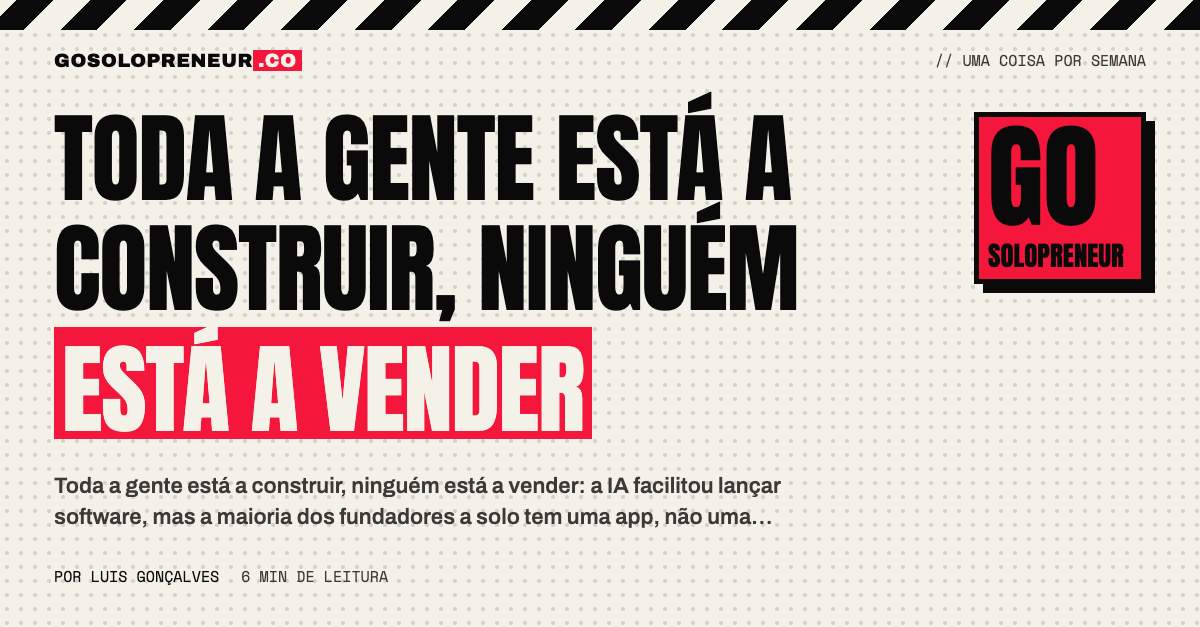 Toda a gente está a construir, ninguém está a vender