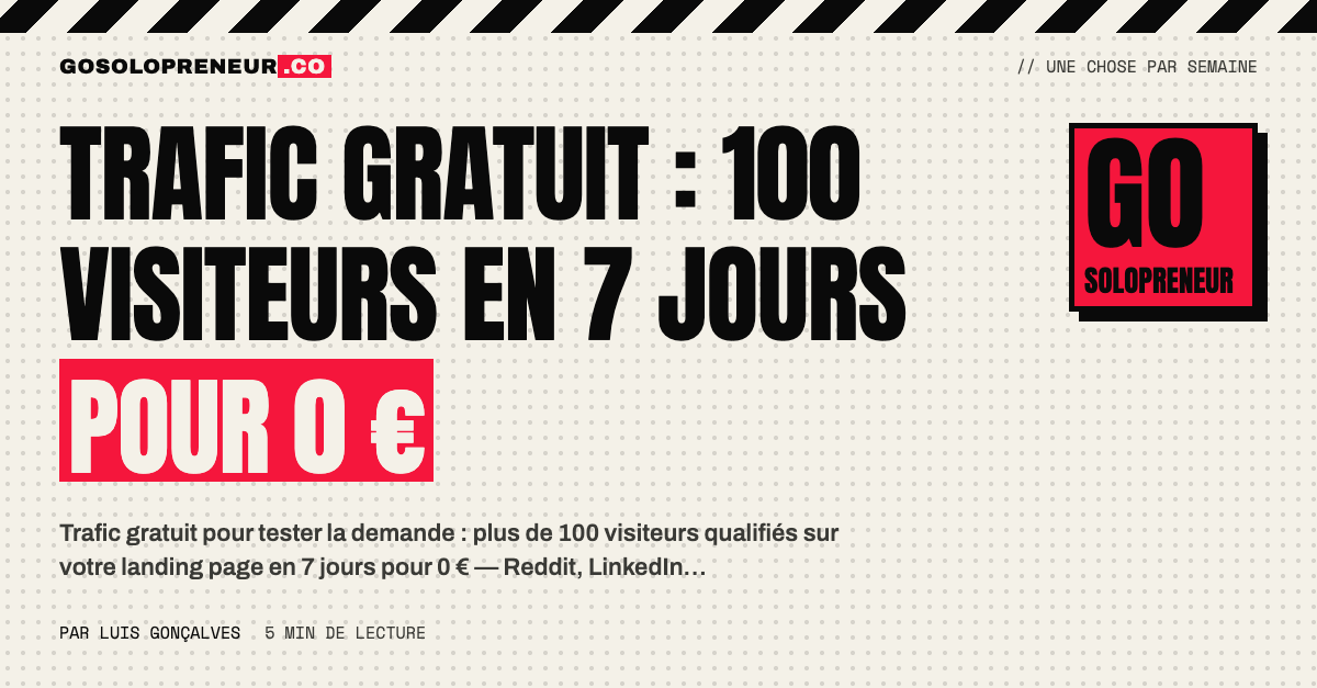 Trafic gratuit : 100 visiteurs en 7 jours pour 0 €, le playbook de test de demande